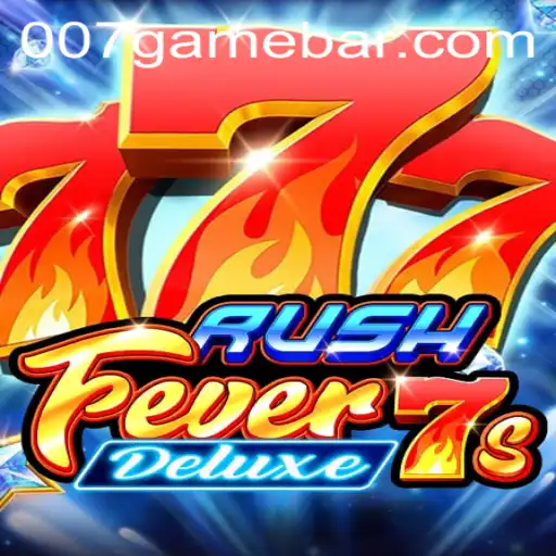 Unveiling RushFever7sDeluxe: The Thrilling New Addition to the 007game Universe
